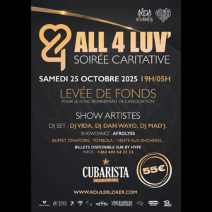 ALL 4 LUV’ Soirée Caritative - Koulèr Lo Kèr